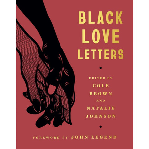 Black Love Letters - by Cole Brown & Natalie Johnson (Hardcover)