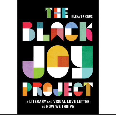 The Black Joy Project - by Kleaver Cruz (Hardcover)