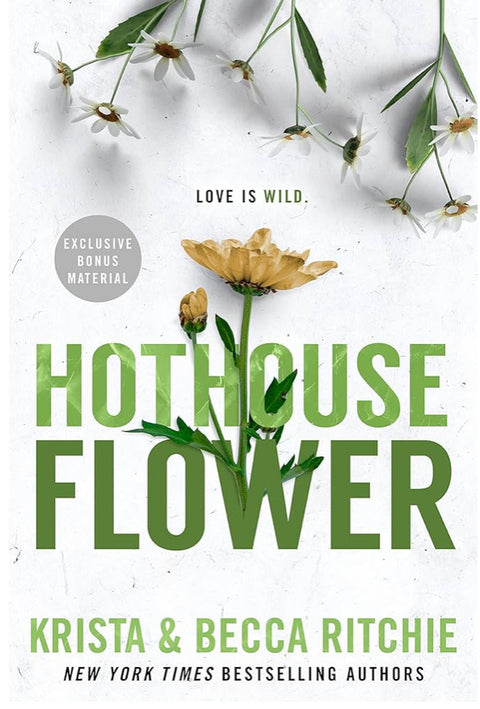 Hothouse Flower - by Krista & Becca Ritchie