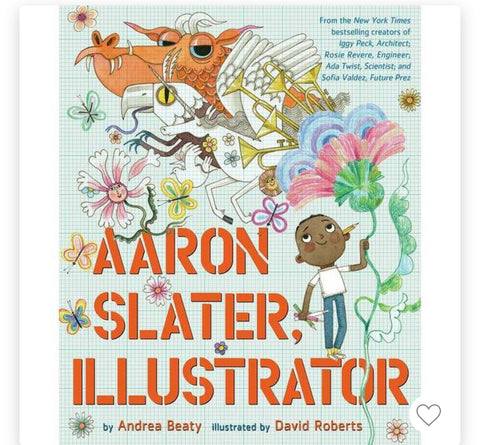 Aaron Slater, Illustrator - (Questioneers) by Andrea Beaty (Hardcover)