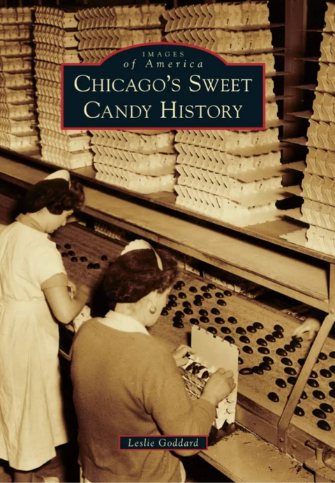 Chicago's Sweet Candy History (Images of America)