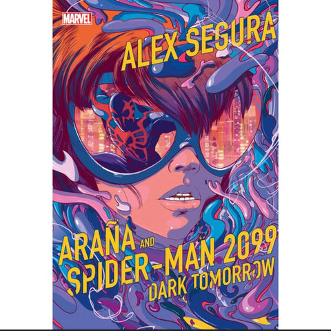 Araña and Spider-Man 2099: Dark Tomorrow - by Alex Segura (Hardcover)