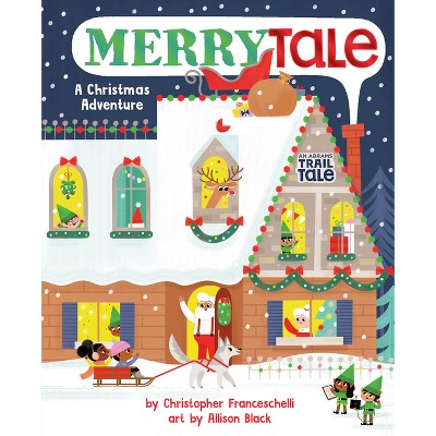 Merrytale (an Abrams Trail Tale) - (An Abrams Trail Tale) by  Christopher Franceschelli (Board Book)