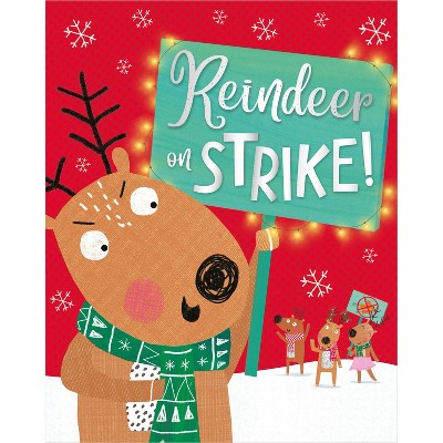Reindeer on Strike! - by Holly Lansley (Board Book)