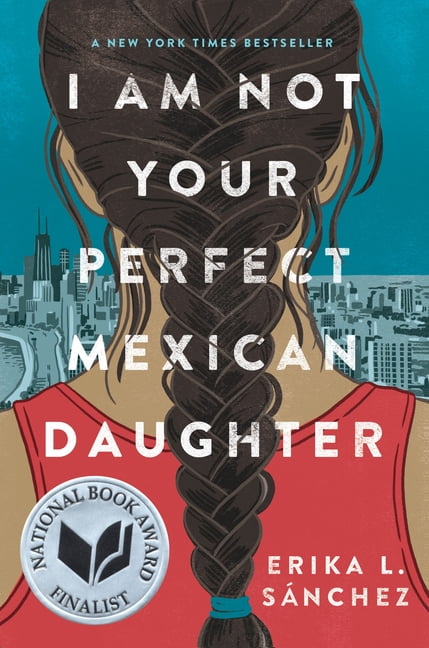 I Am Not Your Perfect Mexican Daughter (Hardcover) - Erika Sanchez