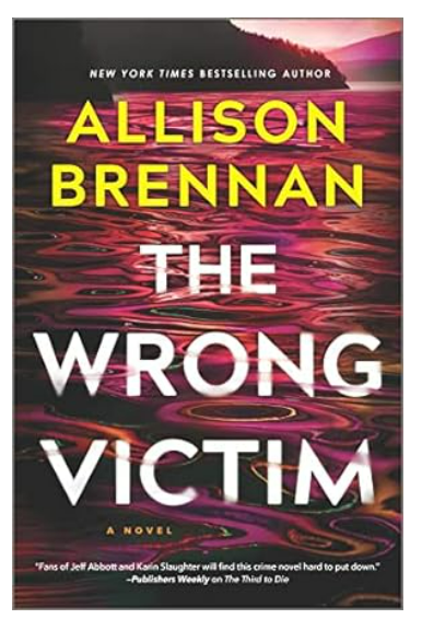 The Wrong Victim: A Novel (A Quinn & Costa Thriller Book 3) - Hardcover - by Allison Brennan