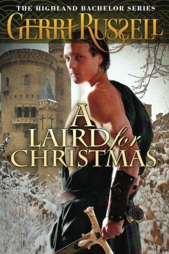 A Laird for Christmas (Highland Bachelor) - Gerri Russell