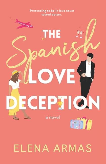 The Spanish Love Deception (Paperback) - Elena Armas